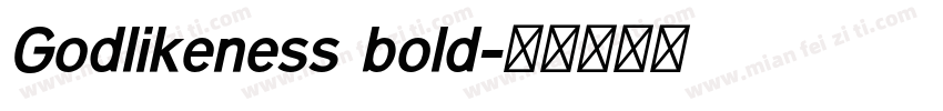 Godlikeness bold字体转换